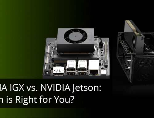 NVIDIA IGX vs. NVIDIA Jetson: Which is Right for You?