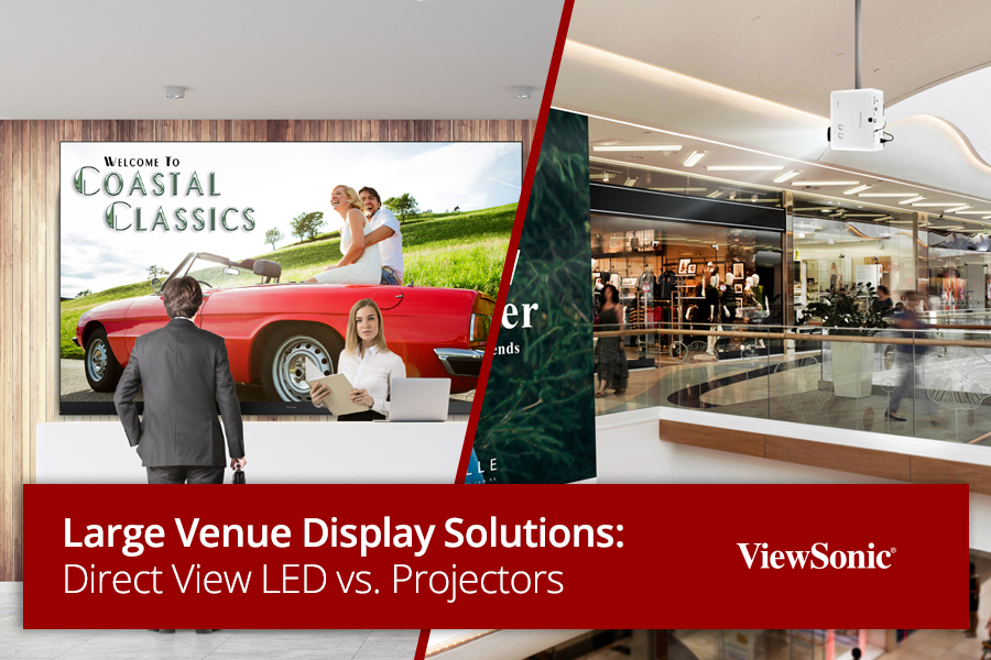 ViewSonic Large Venue Display vs Projectors