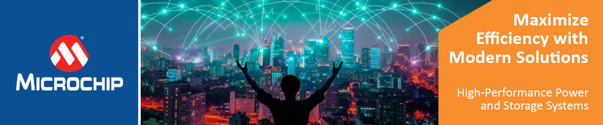 Microchip - Maximize Efficiency with Modern Solutions